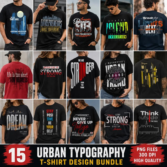 Urban Streetwear Graphic Designs | Motivational Typography PNG Bundle (15+ designs)